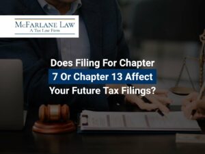 Does Filing For Chapter 7 Or Chapter 13 Affect Your Future Tax Filings?